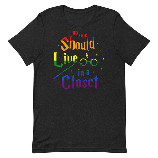 No One Should Live in a Closet Pride LGBTQ+ Tee